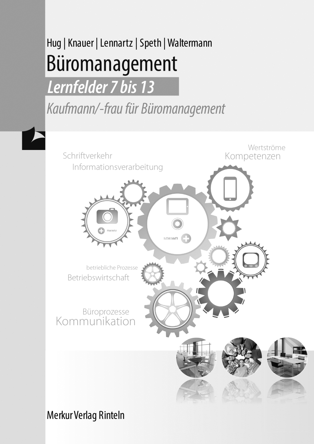 Büromanagement Kaufmann/-frau für Büromanagement -Lernfelder 7 bis 13 - Lösungen