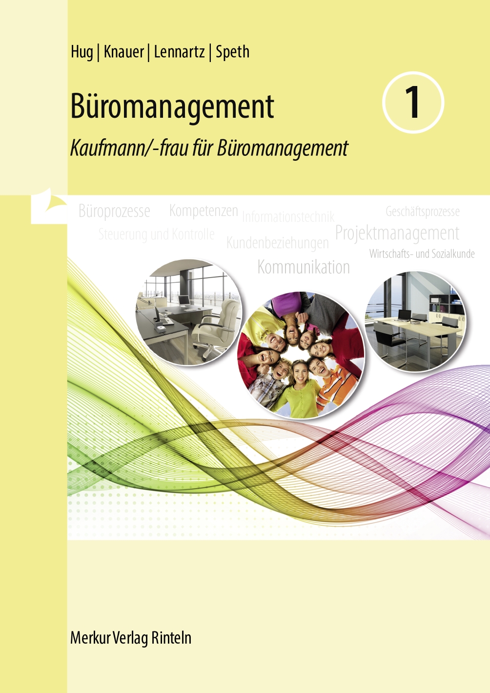 Büromanagement 1  Lernfelder 1 bis 4 Kaufmann/-frau für Büromanagement 1. Ausbildungsjahr