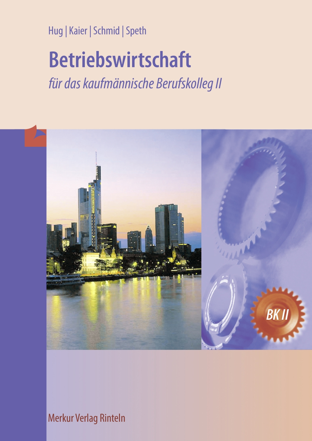 Betriebswirtschaft für das kaufmännische Berufskolleg II (Baden-Württemberg)