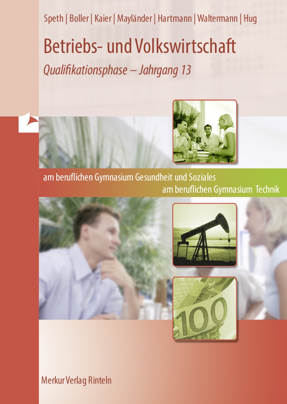 Betriebs- und Volkswirtschaft Band 3: Qualifikationsphase - Jahrgang 13 (Niedersachsen)
