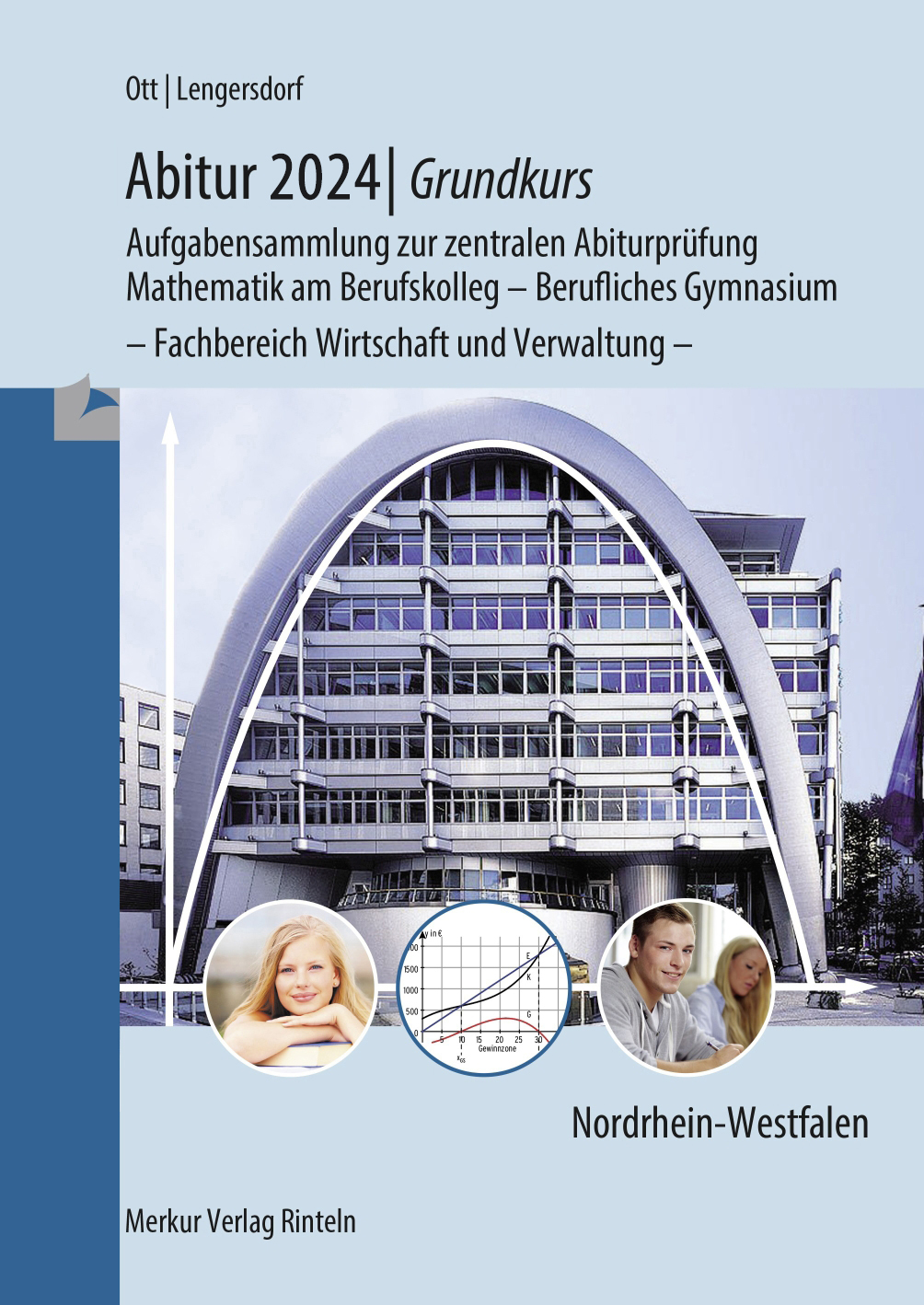 Abitur 2024 Grundkurs Aufgabensammlung zur zentralen Abiturprüfung Mathematik am