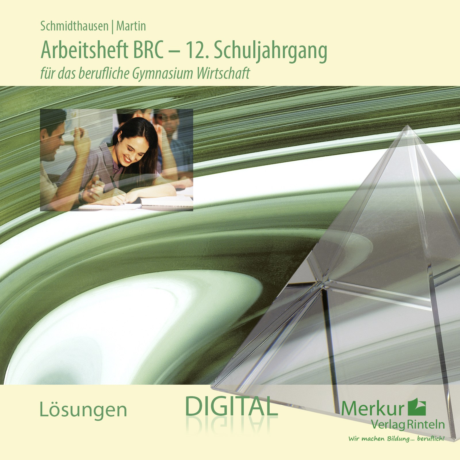 Arbeitsheft BRC - Berufliches Gymnasium Wirtschaft - 12. Schuljahrgang - digitales Lehrerbegleitmaterial