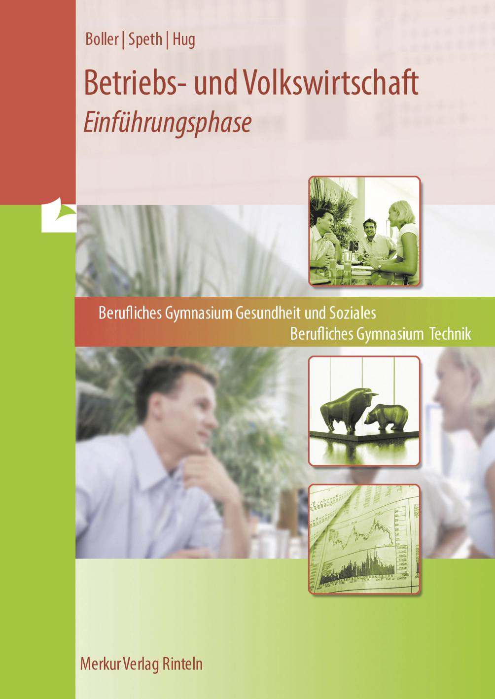 Betriebs- und Volkswirtschaft - Einführungsphase BG Technik + BG Gesundheit und Soziales