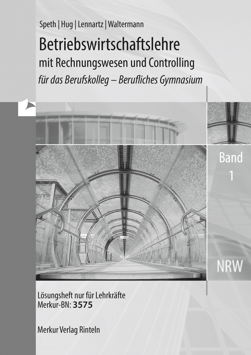 Betriebswirtschaftslehre mit Rechnungswesen und Controlling für das Berufskolleg - Berufliches Gymnasium, Band 1 Lösungen