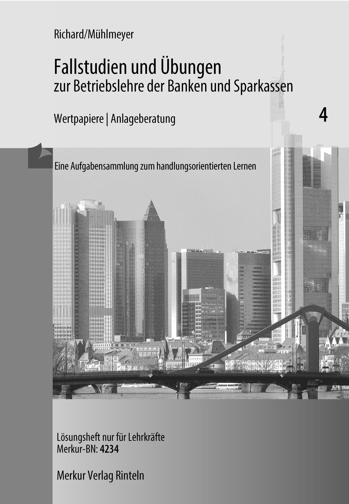 Fallstudien und Übungen zur Betriebslehre der Banken und Sparkassen Heft 4: Wertpapiere/Anlageberatung - Lösungen