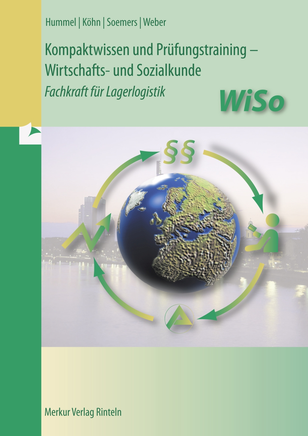 Kompaktwissen und Prüfungstraining - Wirtschafts- und Sozialkunde Fachkraft für Lagerlogistik