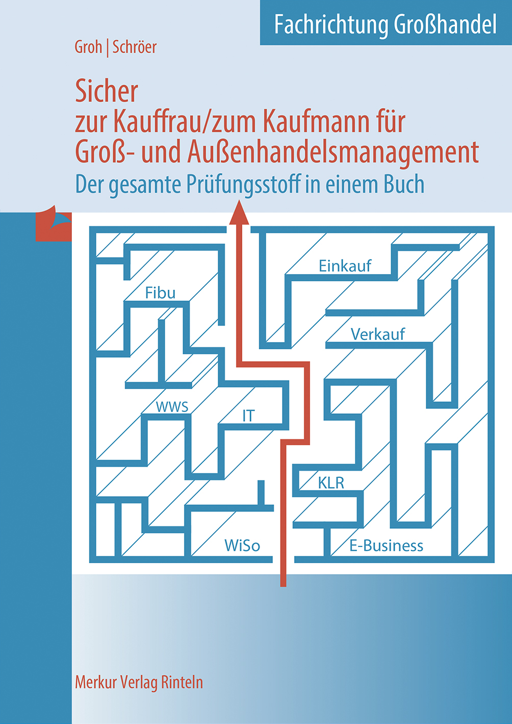 Sicher zur Kauffrau/zum Kaufmann für Groß- und Außenhandelsmanagement Fachrichtung Großhandel