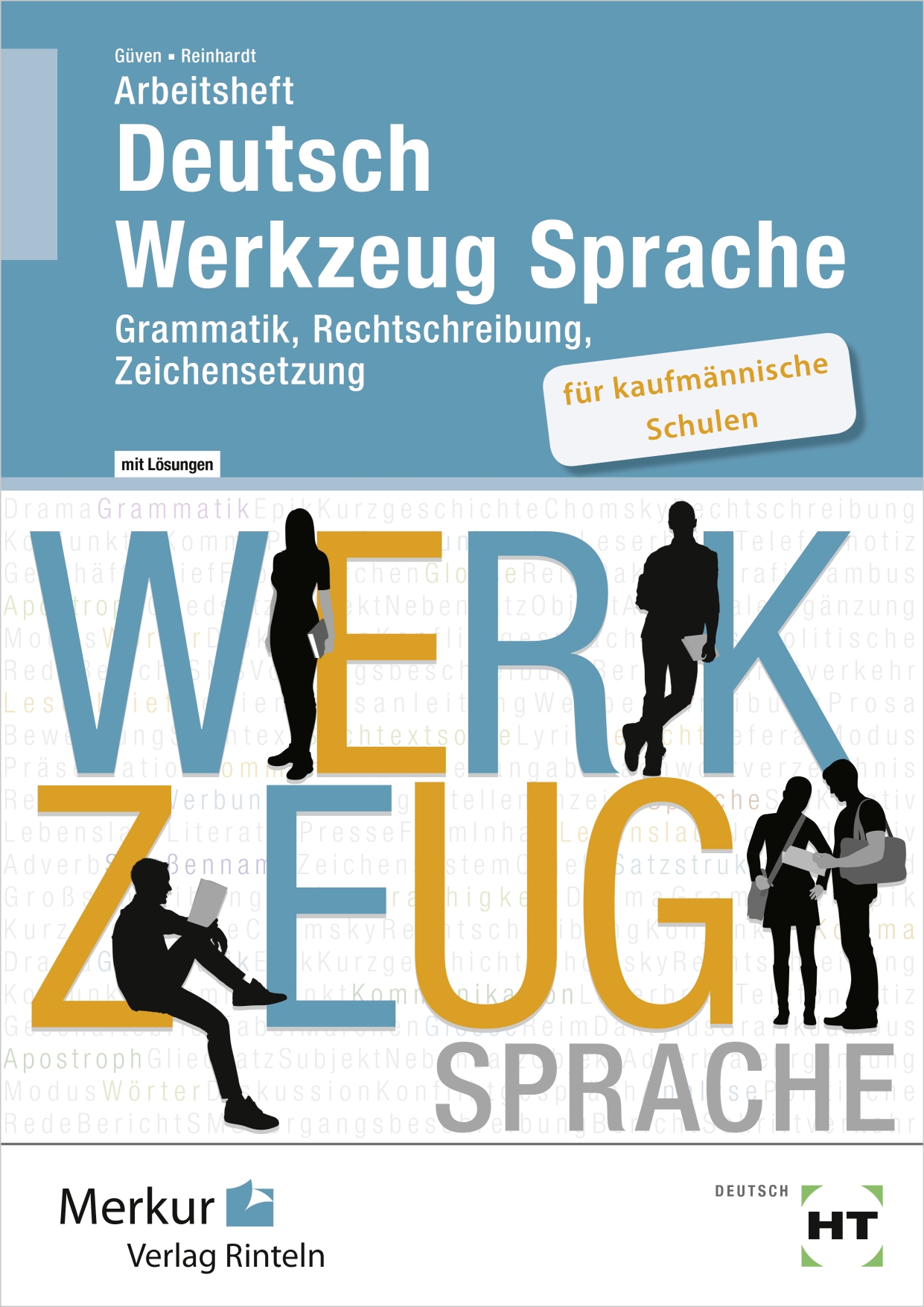 Arbeitsheft Deutsch - Werkzeug Sprache für kaufmännische Schulen Grammatik, Rechtschreibung, Zeichensetzung Lösungen