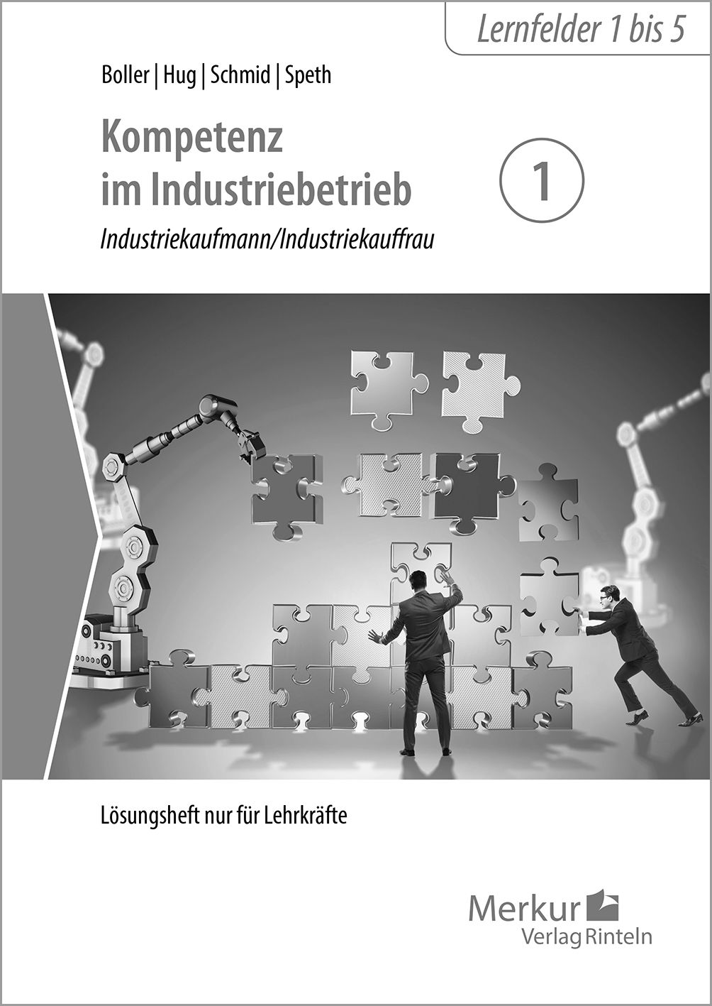 Lösungen zu Kompetenz im Industriebetrieb - Band 1