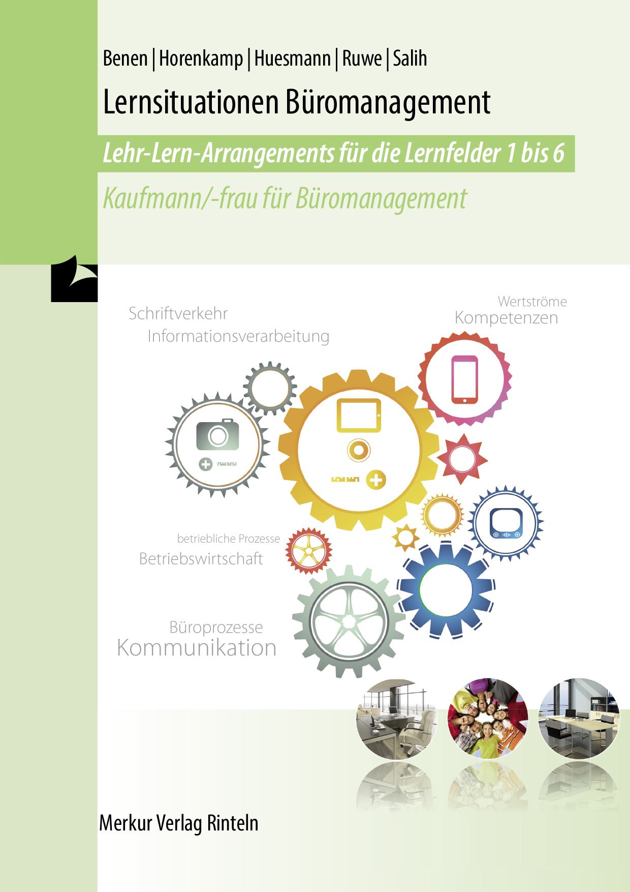 Lernsituationen Büromanagement Lehr-Lern-Arrangements für die Lernfelder 1-6 Kaufmann /-frau für Büromanagement
