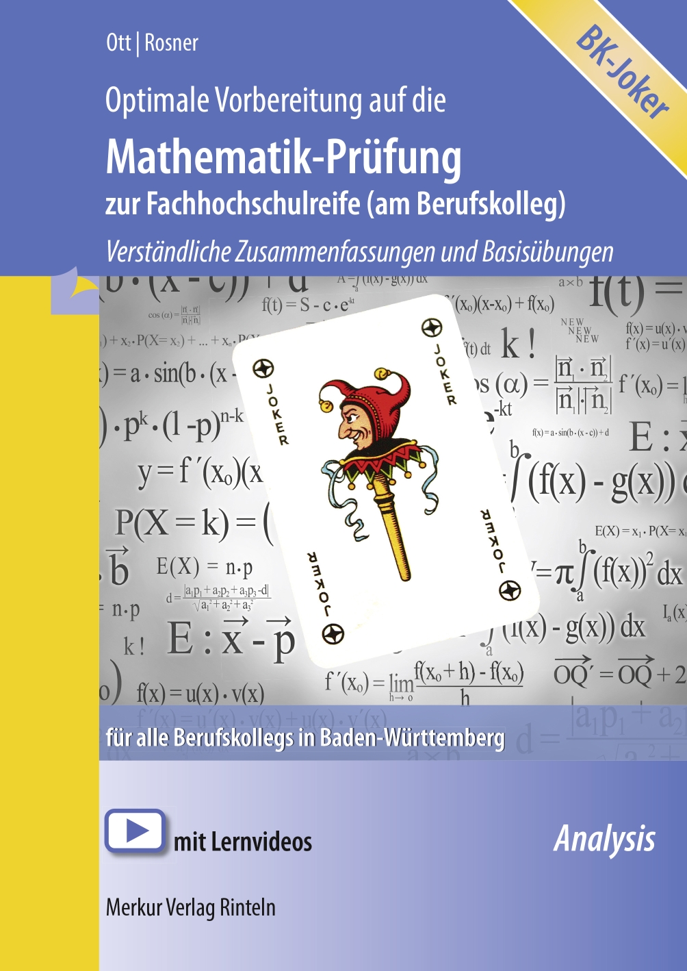 Optimale Vorbereitung auf die Mathematik-Prüfung zur FH-Reife (am Berufskolleg) Verständliche Zusammenfassungen und Basisübungen für alle Berufskollegs in Baden-Württemberg