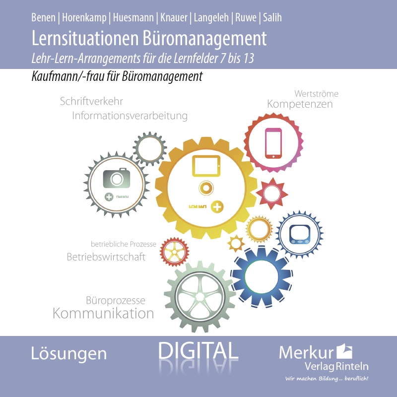 Lernsituationen Büromanagement Lehr-Lern-Arrangements für die Lernfelder 7-13 - digitales Lehrerbegleitmaterial