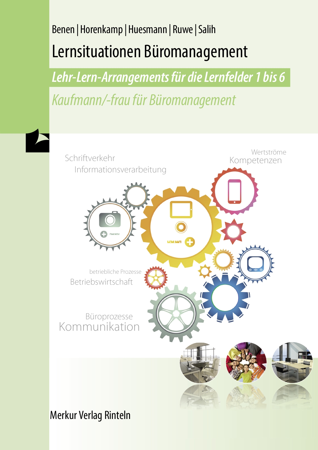 Lernsituationen Büromanagement Lehr-Lern-Arrangements für die Lernfelder 1-6