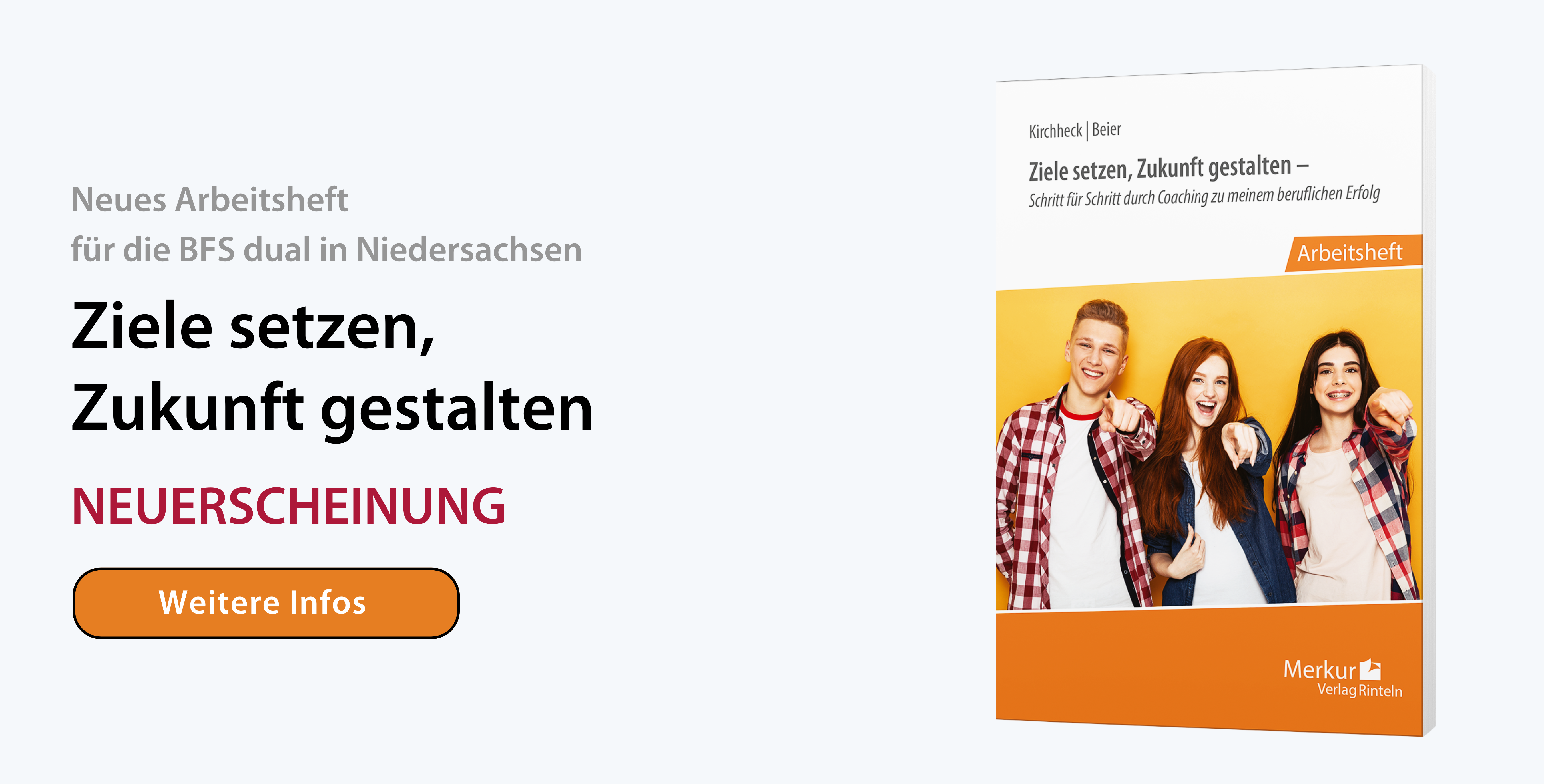 Ziele setzen, Zukunft gestalten_Neues Arbeistheft für die BFs dual Ziele setzen, Zukunft gestalten_Neues Arbeistheft für die BFs dual
