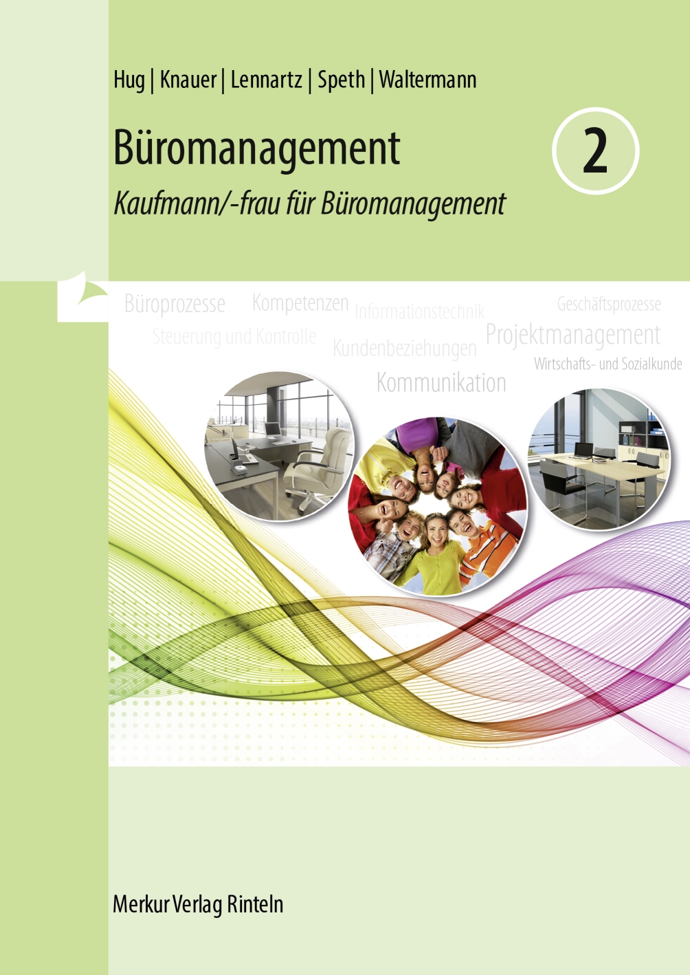 Büromanagement 2  Lernfelder 5 bis 8 Kaufmann/-frau für Büromanagement -2. Ausbildungsjahr