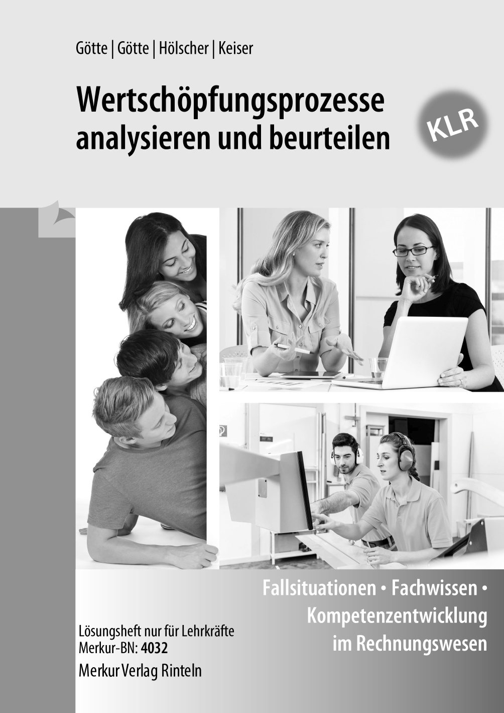 Wertschöpfungsprozesse analysieren und beurteilen - KLR Fallsituationen - Fachwissen - Kompetenzentwicklung im Rechnungswesen Lösungen