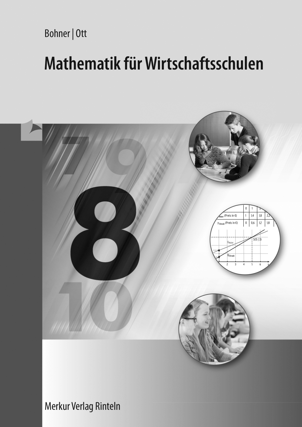 Mathematik für die Wirtschaftsschulen Jahrgangsstufe 8 (Bayern) Lösungen