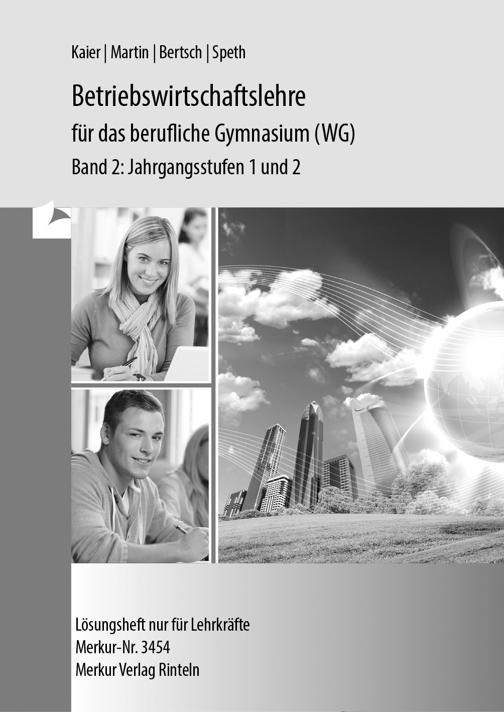 Betriebswirtschaftslehre für das berufliche Gymnasium (WG) Band 2: Jahrgangsstufen 1 und 2 - Lösungen