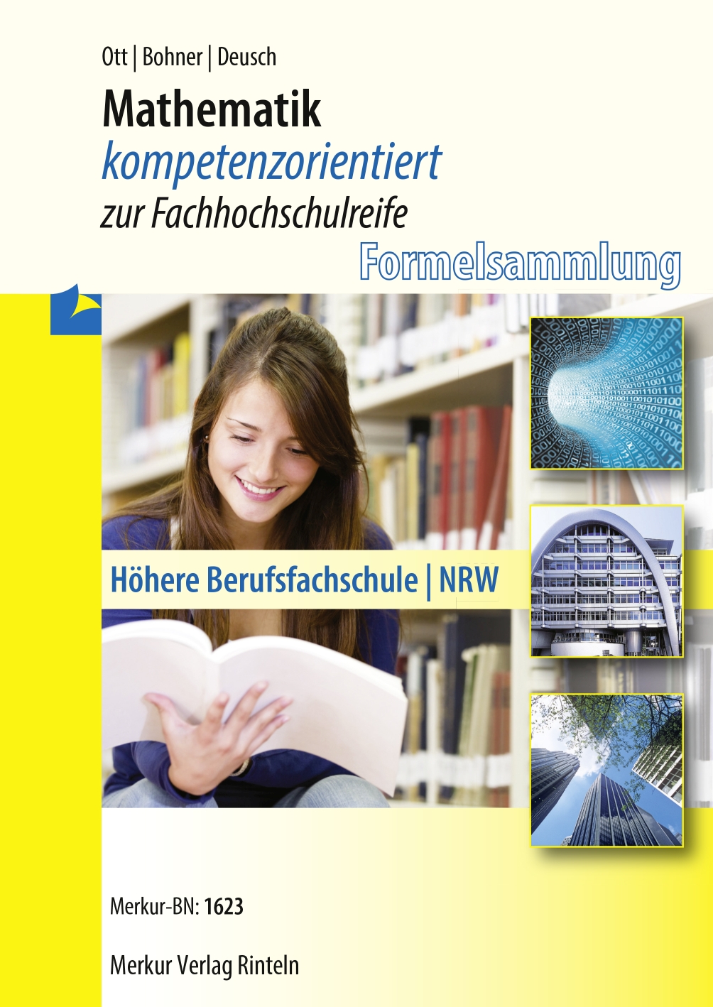 Mathematik kompetenzorientiert zur Fachhochschulreife Höhere Berufsfachschule (NRW) Formelsammlung