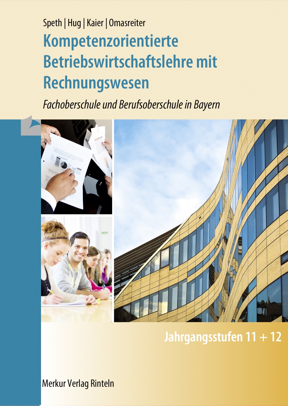 Kompetenzorientierte Betriebswirtschaftslehre mit Rechnungswesen FOS/BOS in Bayern Jgst. 11 + 12
