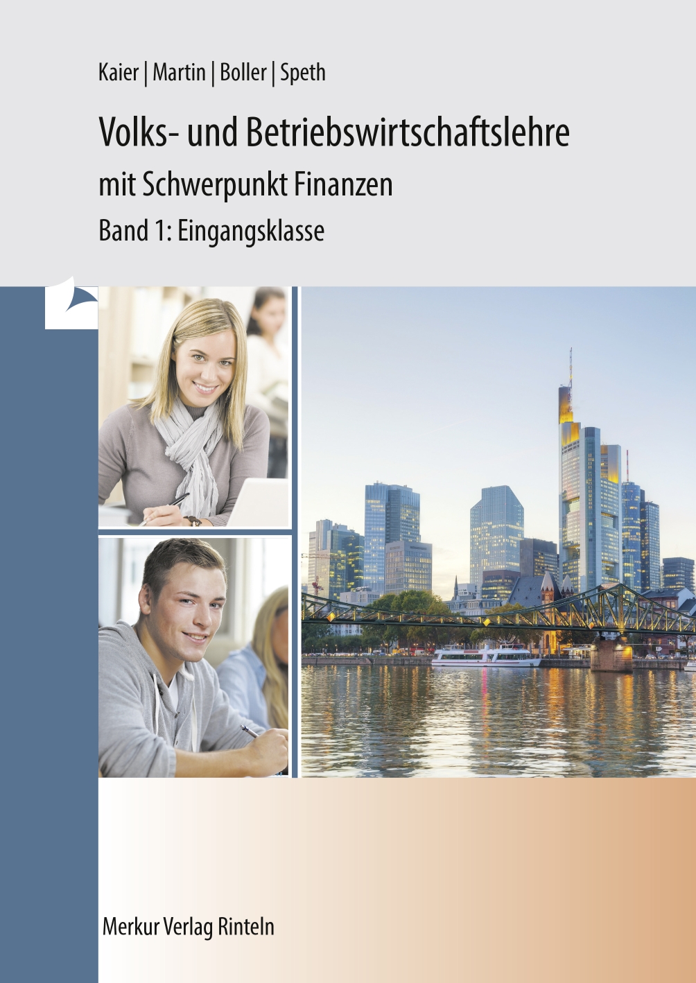 Volks- und Betriebswirtschaftslehre mit Schwerpunkt Finanzen Band 1 - Eingangsklasse