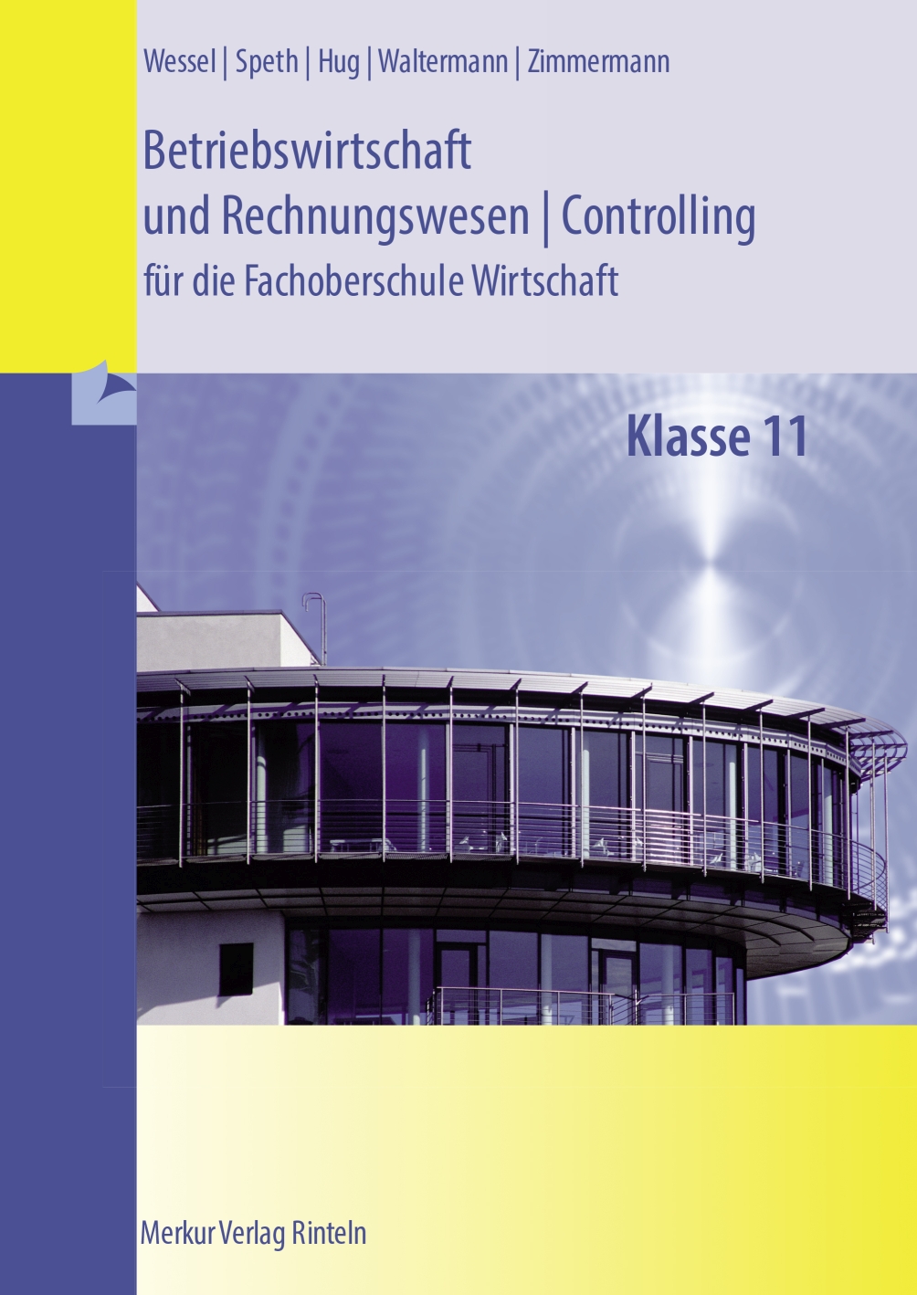 Betriebswirtschaft und Rechnungswesen/Controlling für die Fachoberschule Wirtschaft Klasse 11 - (Niedersachsen)